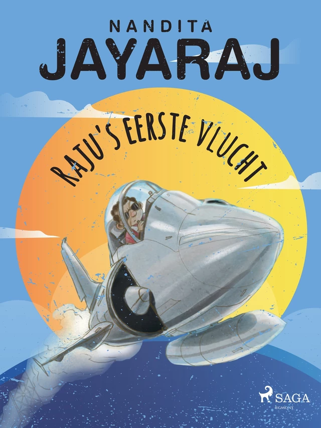 Raju's eerste vlucht - Nandita Jayaraj - Saga Egmont International