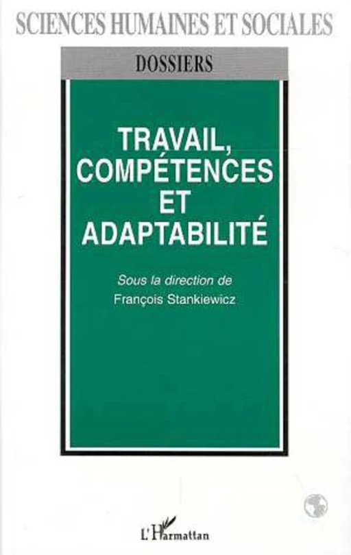 Travail Compétences et Adaptabilité -  - Editions L'Harmattan