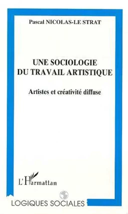 UNE SOCIOLOGIE DU TRAVAIL ARTISTIQUE