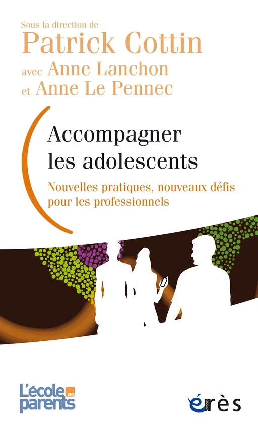 Accompagner les adolescents - patrick COTTIN - Eres