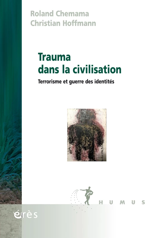 Trauma dans la civilisation - Christian HOFFMANN, Roland CHEMAMA - Eres