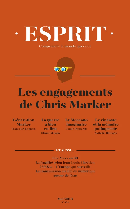 Esprit mai 2018 Les engagements de Chris Marker - Carole Desbarats, François Crémieux, Chris Marker - Editions Esprit