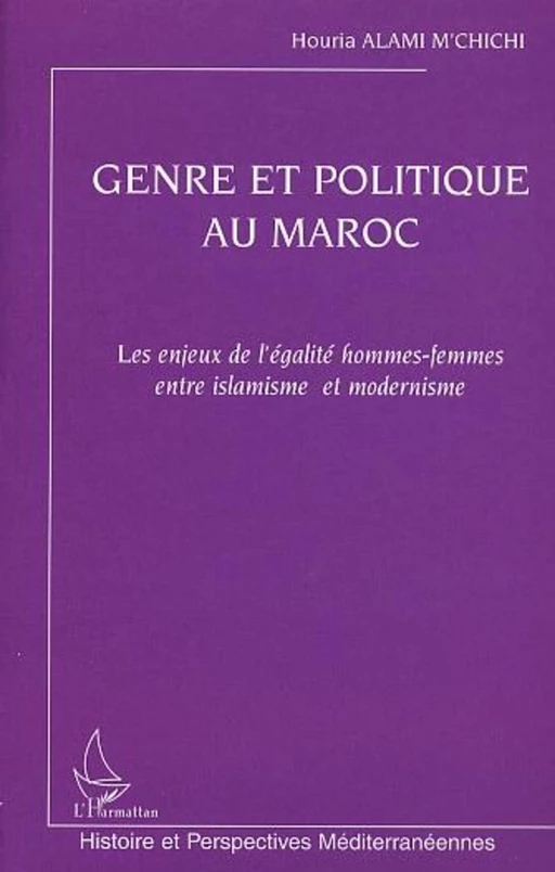 GENRE ET POLITIQUE AU MAROC - Houria Alami M'Chichi - Editions L'Harmattan