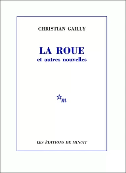 La Roue et autres nouvelles