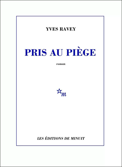 Pris au piège - Yves Ravey - Minuit