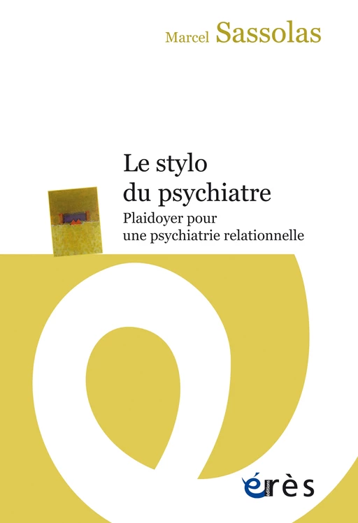 Le stylo du psychiatre - Marcel SASSOLAS - Eres