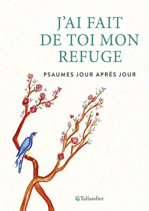 J'ai fait de toi mon refuge - Valérie Servant, Anne Ducrocq, Sœur Barbara de Béthanie - Tallandier