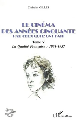 LE CINÉMA DES ANNÉES CINQUANTE PAR CEUX QUI L'ONT FAIT