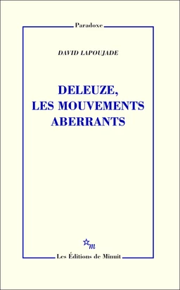 Deleuze, les mouvements aberrants