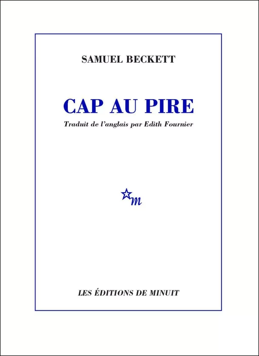 Cap au pire - Samuel Beckett - Minuit