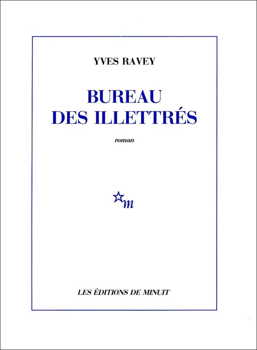 Bureau des illettrés - Yves Ravey - Minuit