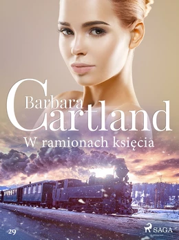 W ramionach księcia - Ponadczasowe historie miłosne Barbary Cartland