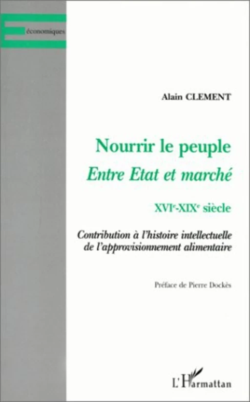 NOURRIR LE PEUPLE - Alain Clément - Editions L'Harmattan