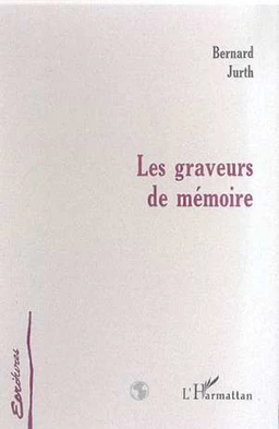 LES GRAVEURS DE MEMOIRE