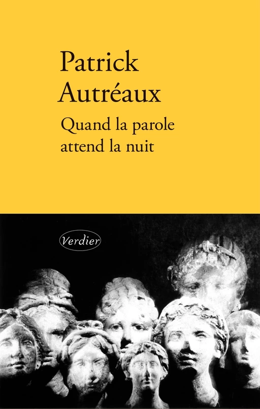 Quand la parole attend la nuit - Patrick Autréaux - Verdier