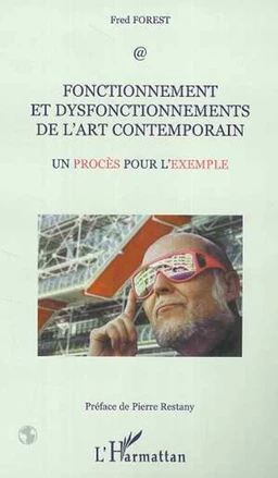 FONCTIONNEMENT ET DISFONCTIONNEMENTS DE L'ART CONTEMPORAIN