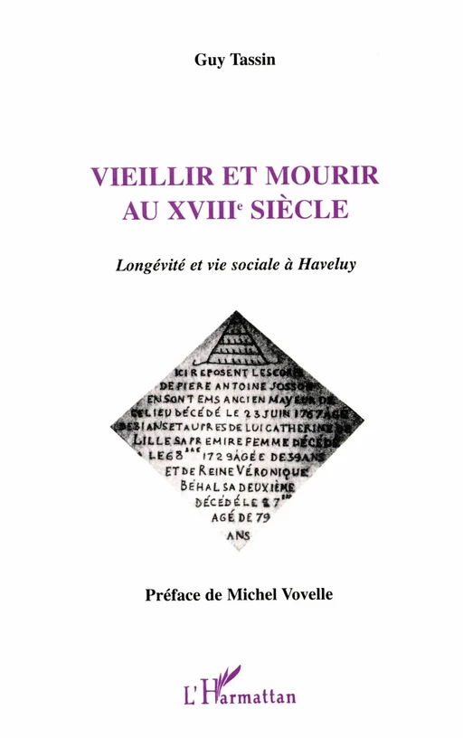 Vieillir et mourir au XVIIIe siècle - Guy Tassin - Editions L'Harmattan