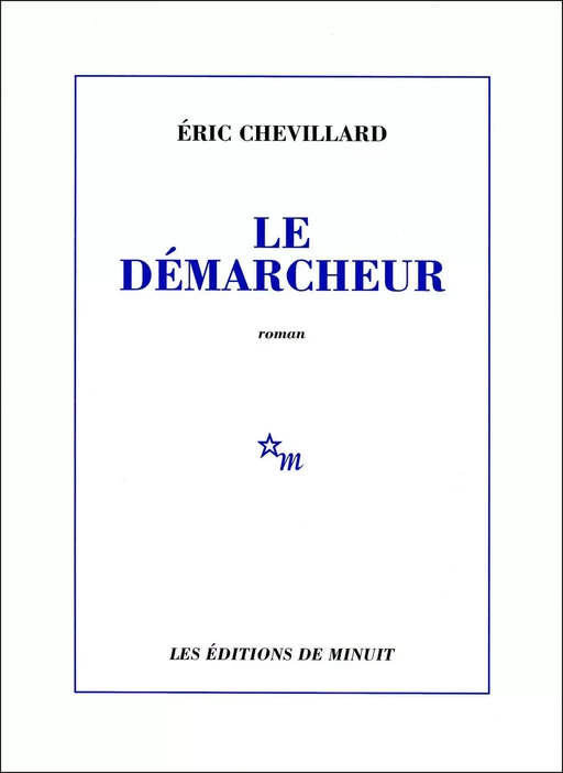 Le Démarcheur - Éric Chevillard - Minuit