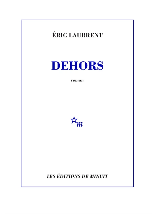 Dehors - Eric Laurrent - Minuit