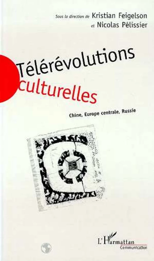 Télérévolutions Culturelles - Nicolas Pélissier - Editions L'Harmattan