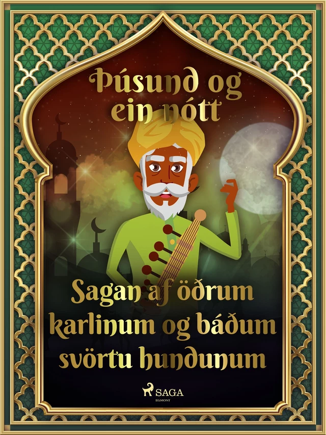 Sagan af öðrum karlinum og báðum svörtu hundunum (Þúsund og ein nótt 5) - – Ýmsir - Saga Egmont International