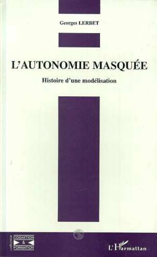 L'autonomie Masquée - Georges Lerbet - Editions L'Harmattan