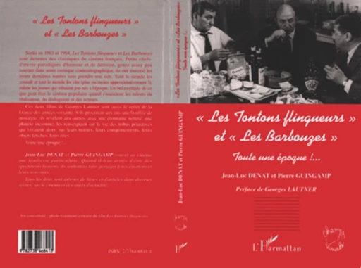 « Les Tontons flingueurs » et « Les Barbouzes » - Pierre Guingamp, Jean-Luc Denat - Editions L'Harmattan