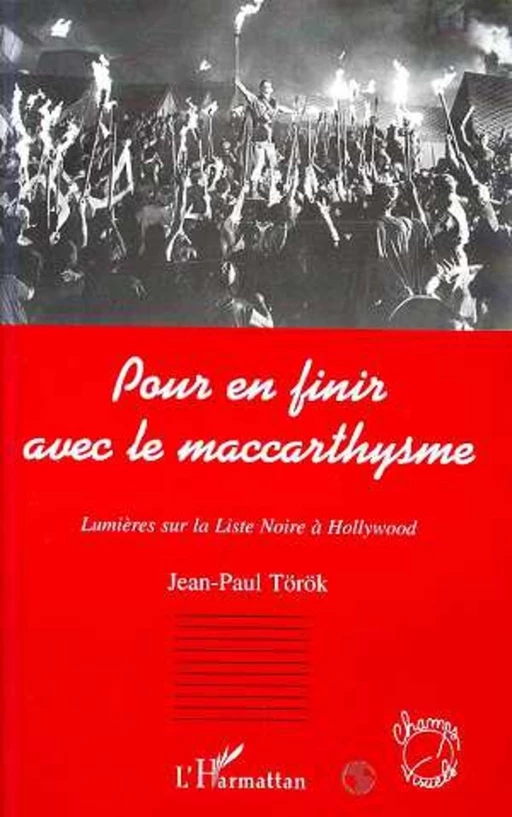 POUR EN FINIR AVEC LE MACCARTHYSME - Jean-Paul Török - Editions L'Harmattan