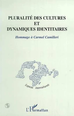 PLURALITÉ DES CULTURES ET DYNAMIQUES IDENTITAIRES