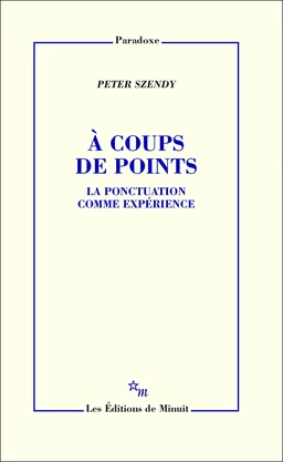 À coups de points. La ponctuation comme expérience