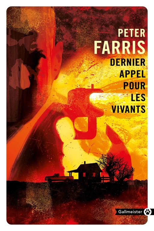 Dernier appel pour les vivants - Peter Farris - Editions Gallmeister