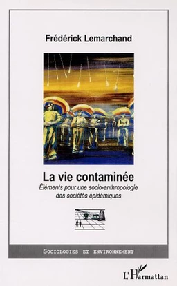 LA VIE CONTAMINÉE ?