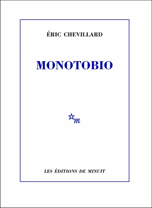 Monotobio - Éric Chevillard - Minuit