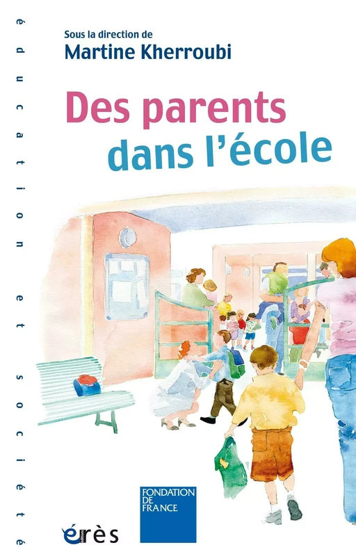 Des parents dans l'école - Martine KHERROUBI - Eres