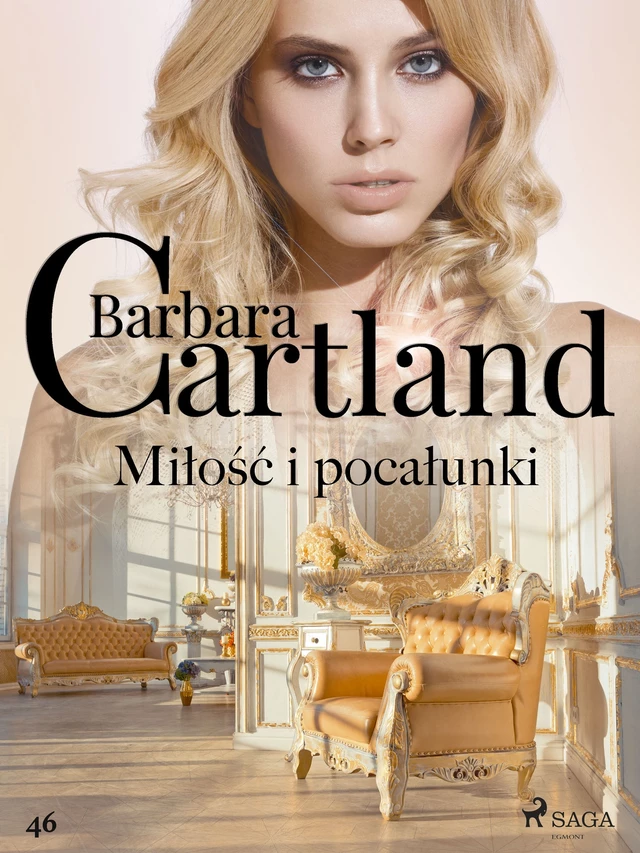 Miłość i pocałunki - Ponadczasowe historie miłosne Barbary Cartland - Barbara Cartland - Saga Egmont International