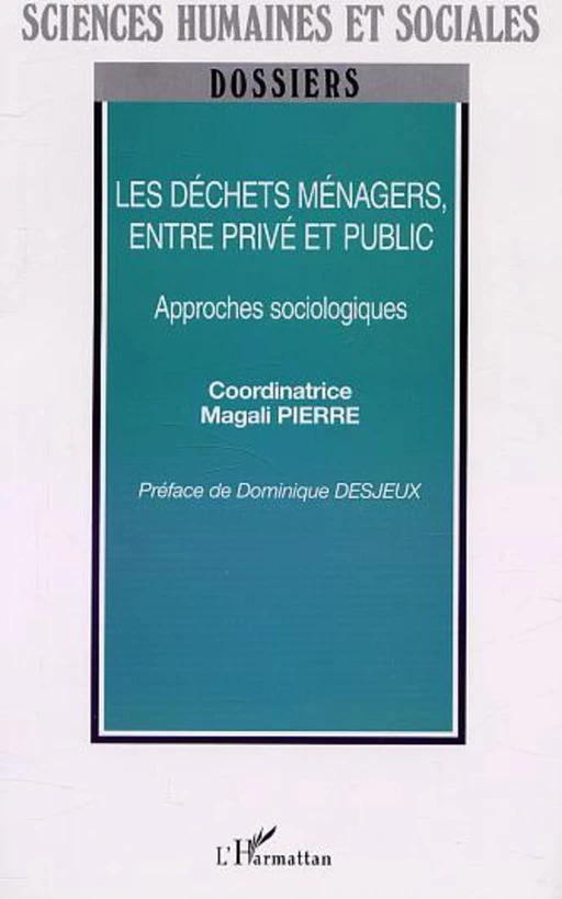 LES DÉCHETS MÉNAGERS, ENTRE PRIVÉ ET PUBLIC - Magali Pierre - Editions L'Harmattan