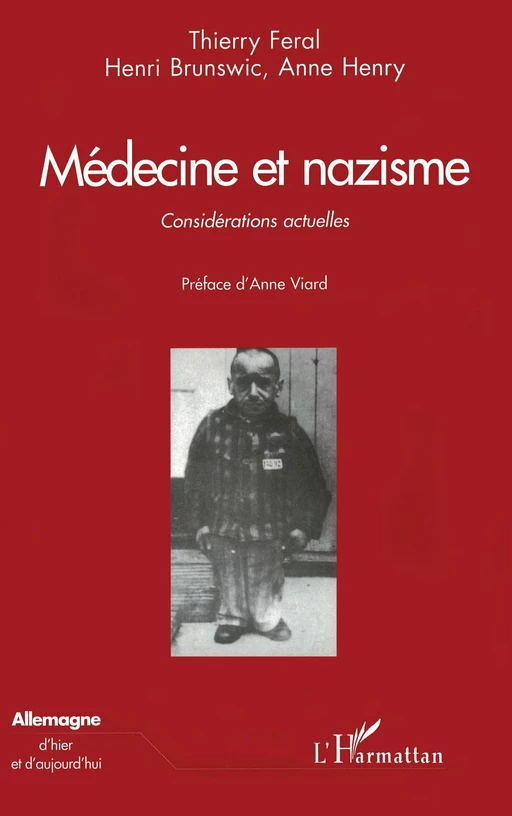 Médecine et Nazisme - Thierry Feral, Henri Brunswic, Anne Henry - Editions L'Harmattan