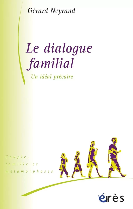 Le dialogue familial - Gérard Neyrand - Eres