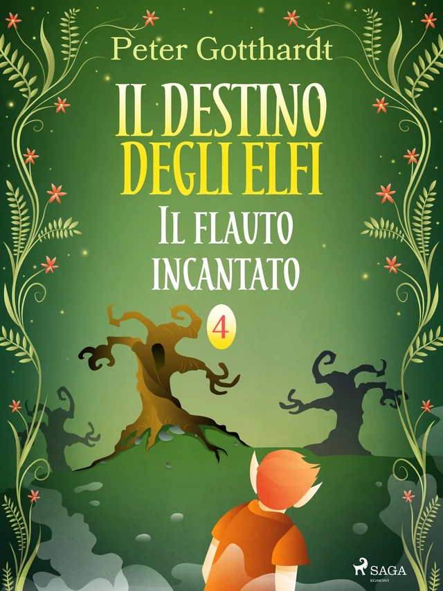 Il destino degli Elfi 4: Il flauto incantato - Peter Gotthardt - Saga Egmont International