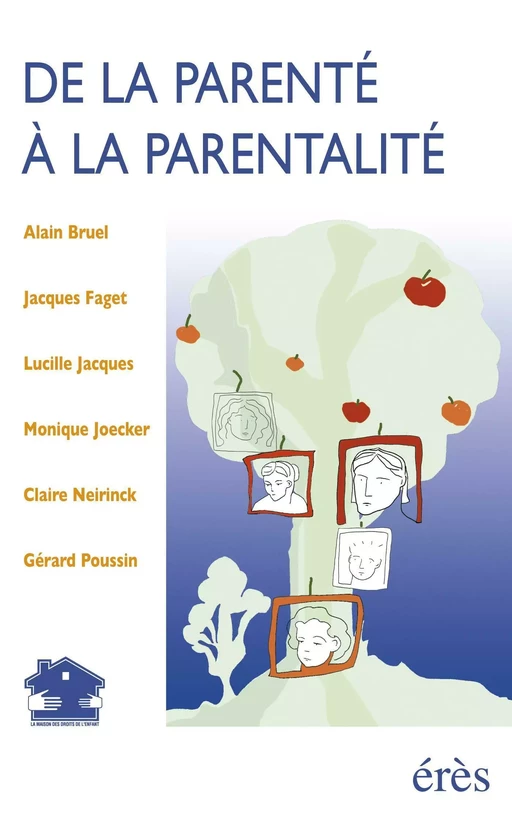 De la parenté à la parentalité - Alain Bruel, Jacques Faget, Lucille JACQUES - Eres