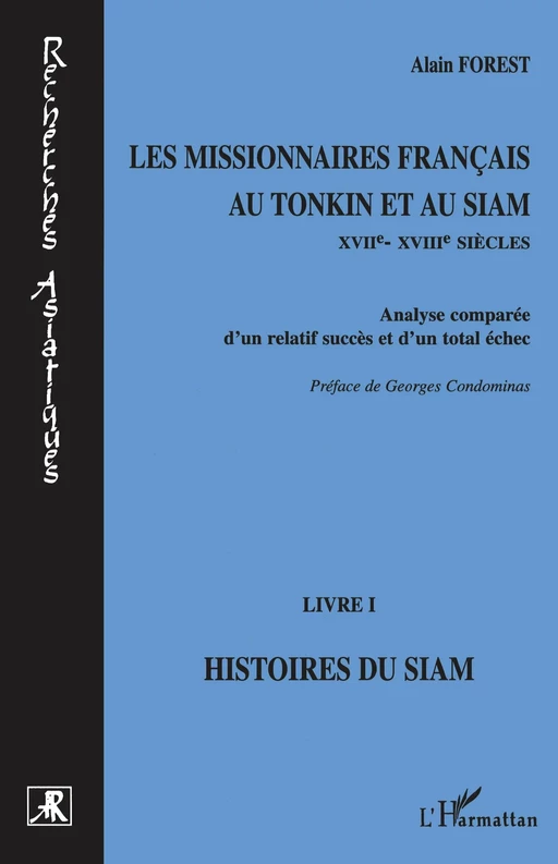 Les missionnaires français au Tonkin et au Siam XVIIe-XVIIIe siècles - Alain Forest - Editions L'Harmattan