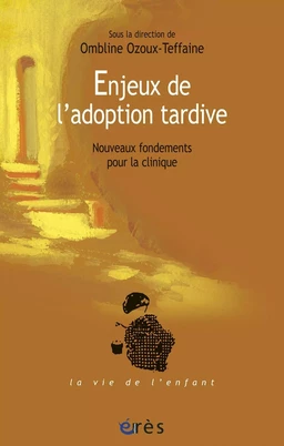 Enjeux de l'adoption tardive