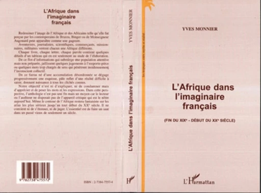 L'AFRIQUE DANS L'IMAGINAIRE FRANÇAIS (FIN DU XIXE - DEBUT DU XXE SIECLE) - Yves Monnier - Editions L'Harmattan