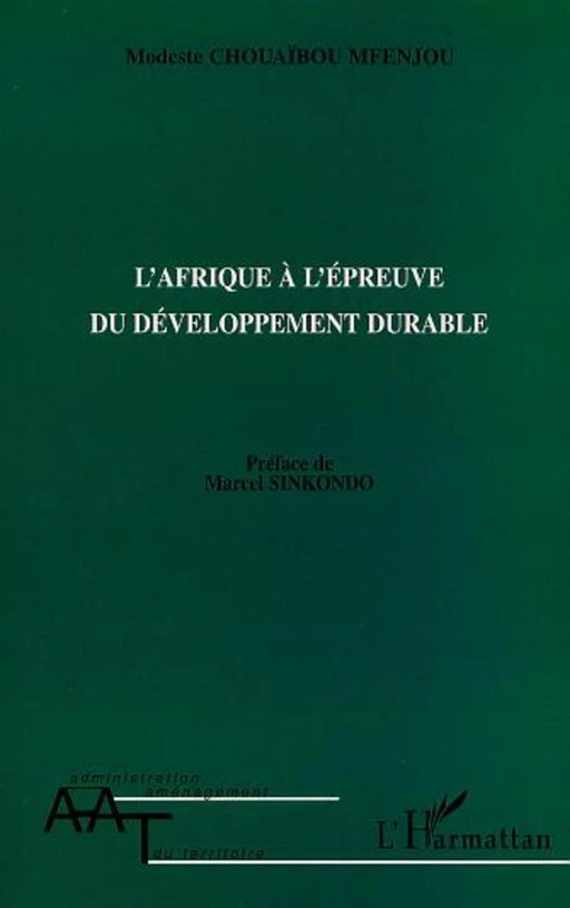 L'AFRIQUE Á L'ÉPEUVE DU DÉVELOPPEMENT DURABLE - Modeste Chouaïbou Mfenjou - Editions L'Harmattan