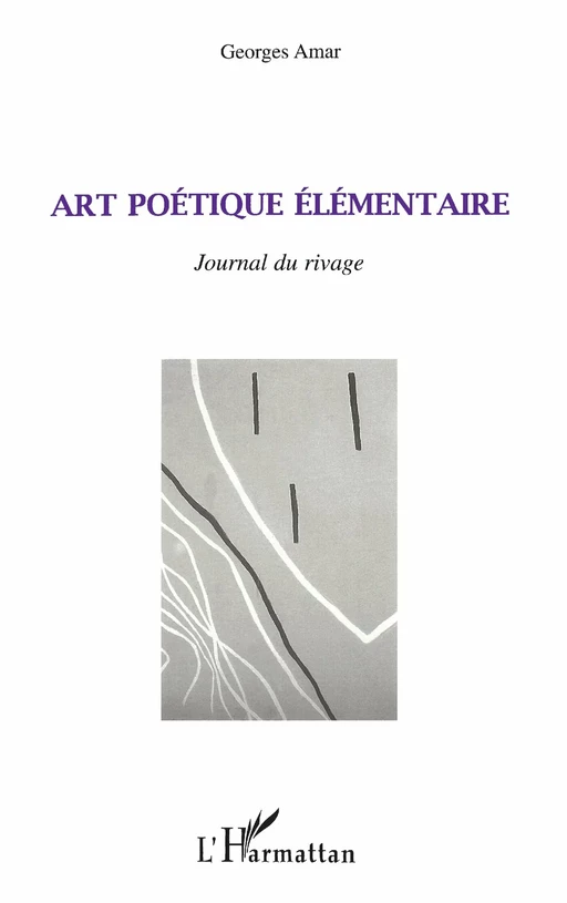 Art poétique élémentaire - Georges Amar - Editions L'Harmattan