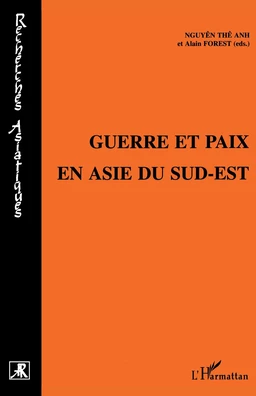 Guerre et Paix en Asie du Sud-Est