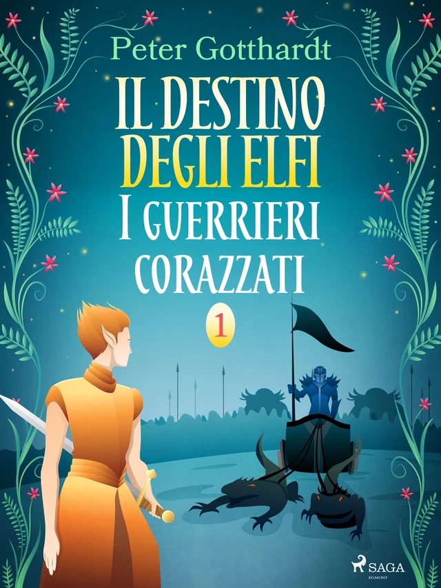 Il destino degli Elfi 1: I guerrieri corazzati - Peter Gotthardt - Saga Egmont International