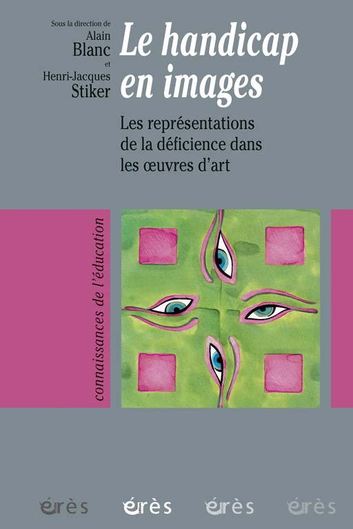 Le handicap en images - Alain Blanc, Henri-Jacques Stiker - Eres