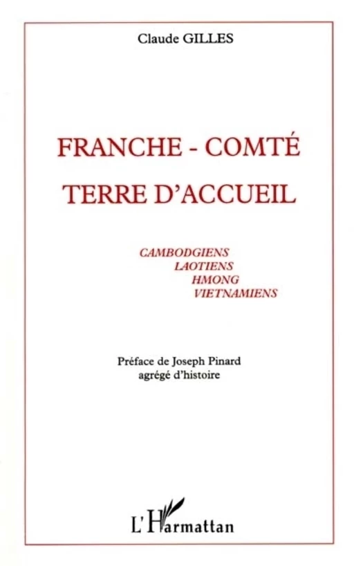 FRANCHE COMTÉ TERRE D'ACCUEIL - Claude Gilles - Editions L'Harmattan