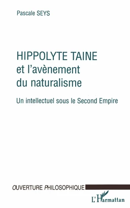 HIPPOLYTE TAINE ET L'AVENEMENT DU NATURALISME